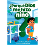¿Por qué Dios me hizo niño?