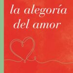 La alegoría del amor: Un estudio sobre tradición medieval