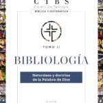 Bibliología: Naturaleza y doctrina de la palabra de Dios (2) (Colección teología bíblica y sistemática)