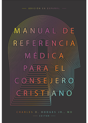 Manual de referencia médica para el consejero cristiano