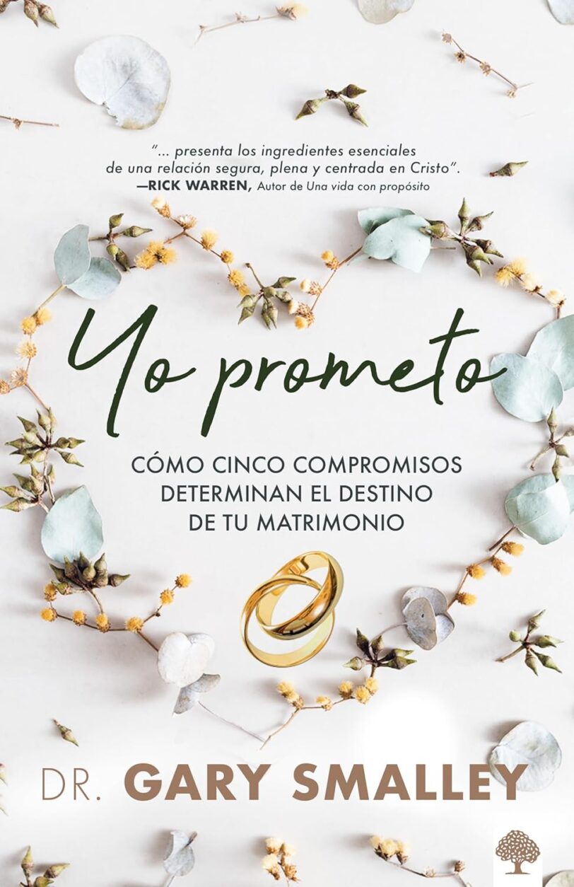 Yo prometo: Cómo cinco compromisos determinan el destino de tu matrimonio