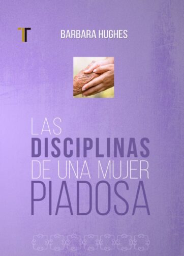 Las disciplinas de una mujer piadosa
