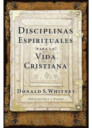 Disciplinas espirituales para la vida cristiana