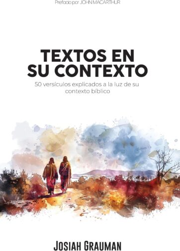 Textos en su Contexto 50 Versículos explicados a la luz de su contexto bíblico