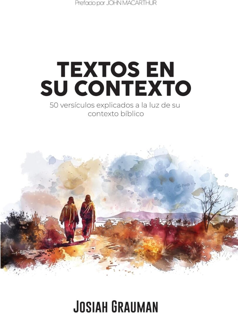 Textos en su Contexto 50 Versículos explicados a la luz de su contexto bíblico