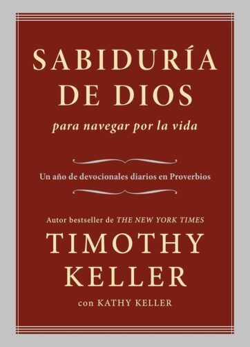 Devocional Sabiduría de Dios para navegar por la vida Tim Keller