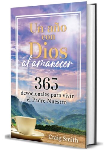 Un año con Dios al amanecer: 365 devocionales para vivir el Padre Nuestro