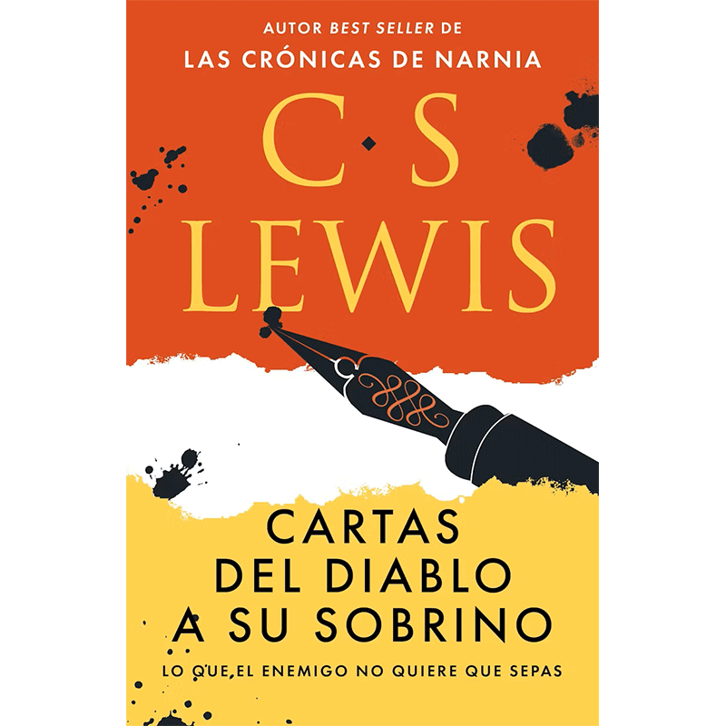 Cartas del diablo a su sobrinoLo que el enemigo no quiere que sepas