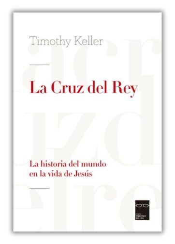 La Cruz del Rey libro Timothy Keller