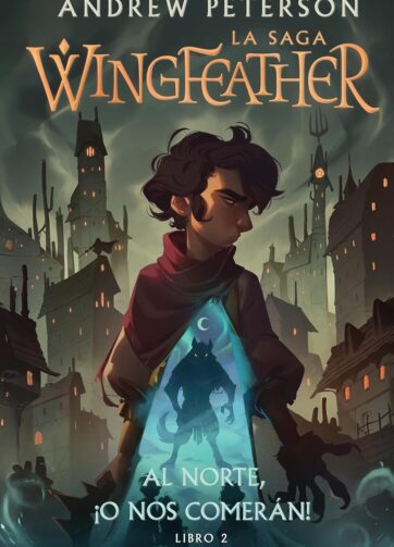Al Norte Nos Comerán Wingfeather 2 libro cristiano