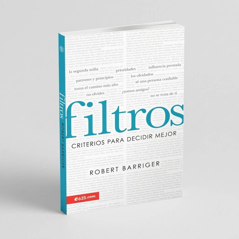 Portada frontal del libro Filtros Criterios para decidir mejor por Robert Barriger en vista de tres cuartos sobre fondo neutro.