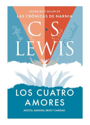 Portada frontal del libro Los cuatro amores Afecto Amistad Eros y Caridad de CS Lewis.