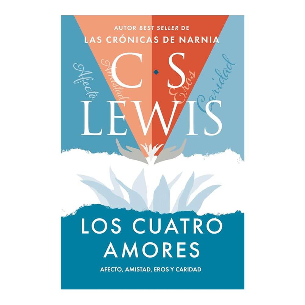 Portada frontal del libro Los cuatro amores Afecto Amistad Eros y Caridad de CS Lewis.